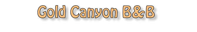 Gold Canyon B&B